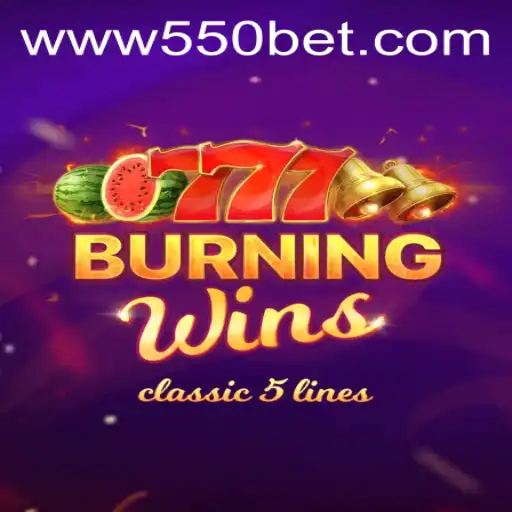 BurningWins: A Nova Sensação do Mundo dos Jogos com 550bet